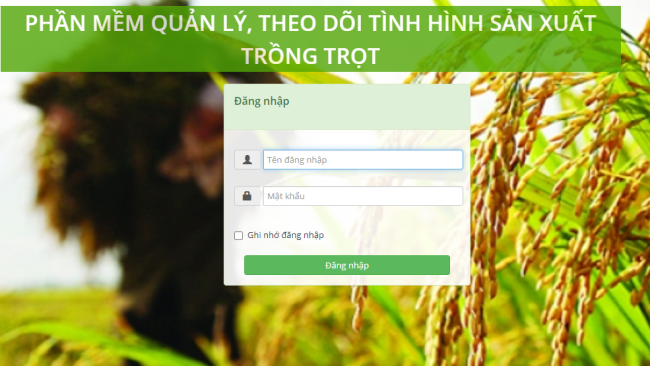 Phần mềm quản lý, theo dõi tình hình sản xuất trồng trọt trên địa bàn tỉnh